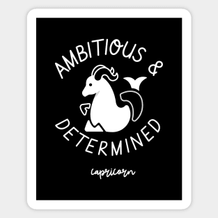 ambitious and determined capricorn Sticker